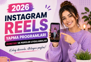 Instagram Reels Yapma Programları 2026 Ücretsiz ve Popüler Uygulamalar