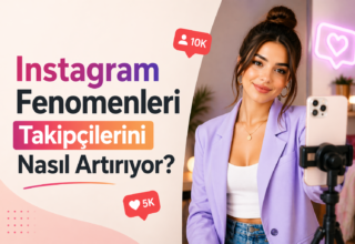 Instagram Fenomenleri Takipçilerini Nasıl Artırıyor