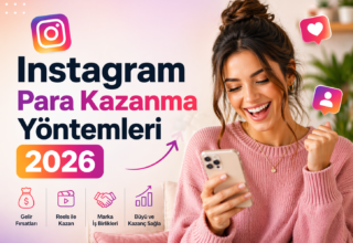 Instagram Para Kazanma Yöntemleri (2026 Güncel Rehber)