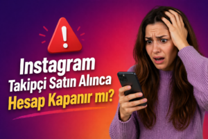 Instagram Takipçi Satın Alınca Hesap Kapanır mı?